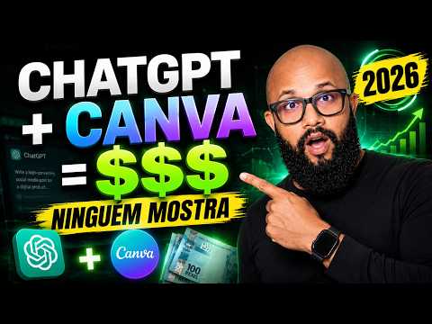 Faça DINHEIRO com ChatGPT + Canva — Método NINGUÉM Mostra (2026)